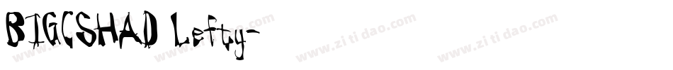 BIGCSHAD Lefty字体转换